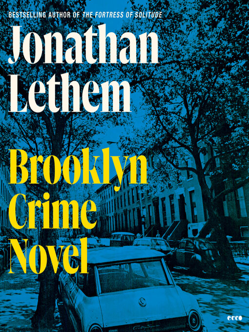 Title details for Brooklyn Crime Novel by Jonathan Lethem - Wait list